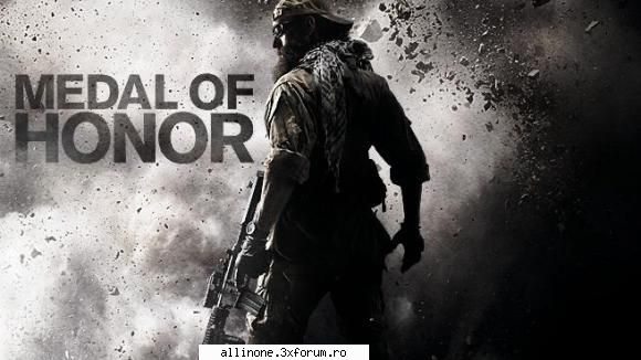 medal of honor zice totul... 

  medal of honor 2010